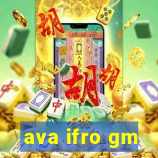 ava ifro gm